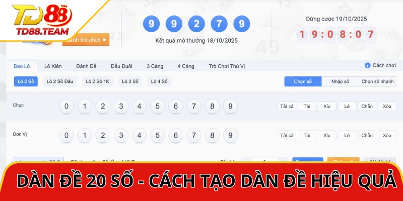 Bật Mí Cách Tạo Dàn Đề 20 Số Dễ Trúng Nhất Hiện Nay