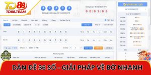 Dàn Đề 36 Số - Giải Pháp Về Bờ Nhanh, Nhận Thưởng Chất